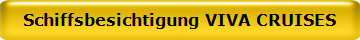 Schiffsbesichtigung VIVA CRUISES